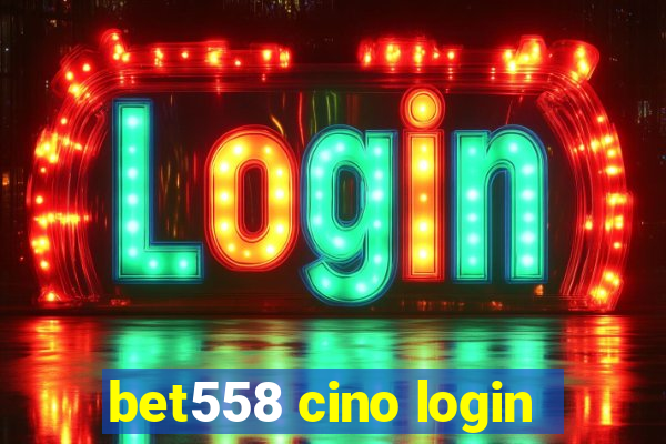 bet558 cino login